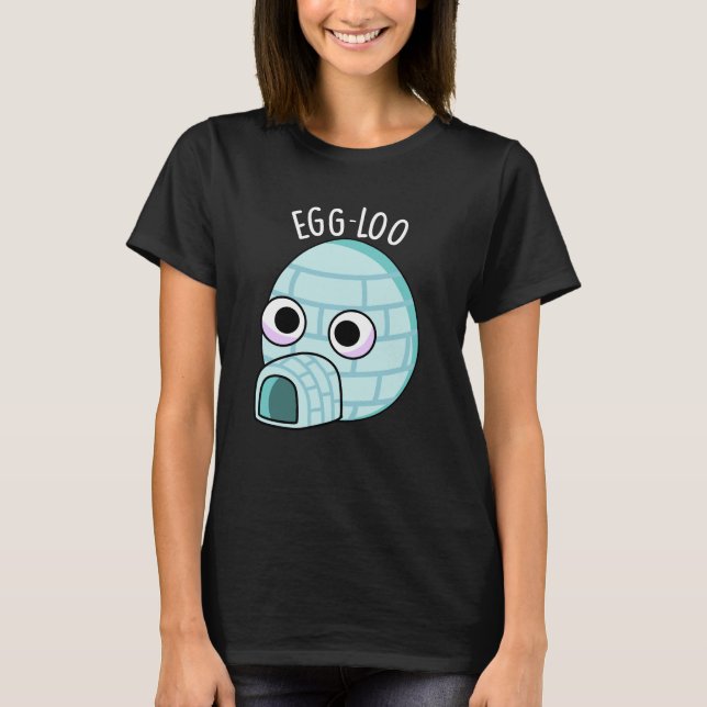 Egg-loo Funny Egg Pun Dark BG T-Shirt (Vorderseite)