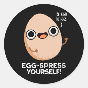 Egg spress Sie selbst Funny Egg Pun Dark BG Runder Aufkleber