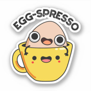 Egg-spresso Funny Egg Coffee Pun Aufkleber