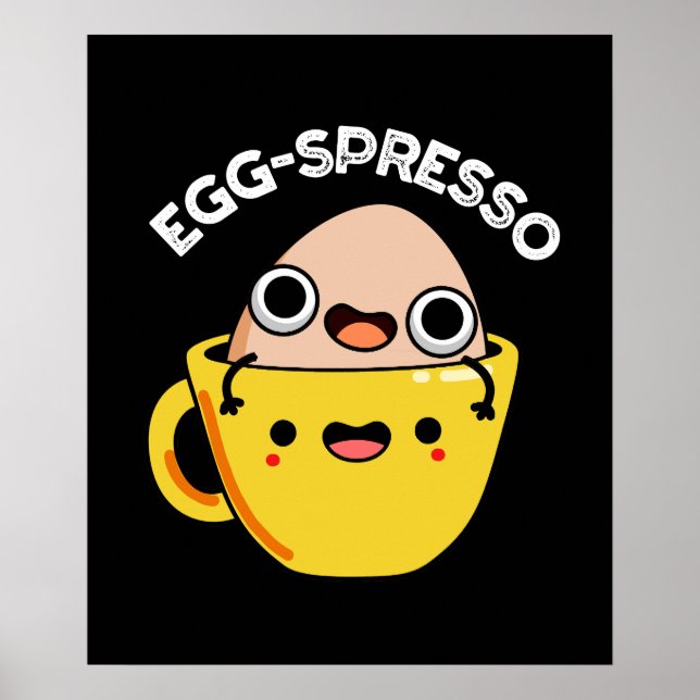 Egg-spresso Funny Egg Coffee Pun Dark BG Poster (Vorne)