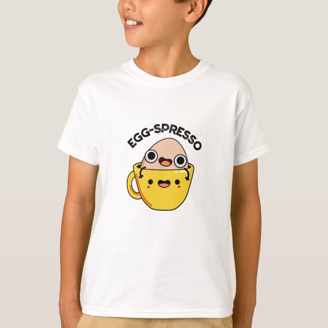 Egg-spresso Funny Egg Coffee Pun T-Shirt (Vorderseite)