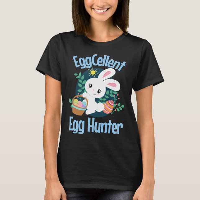 Eggcellent Egg Hunter Cute Easter Bunny Quote Sayi T-Shirt (Vorderseite)