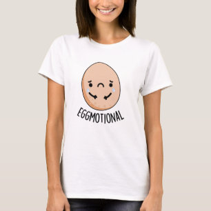 Eggmotional Funny Emotional Ei Pub T-Shirt