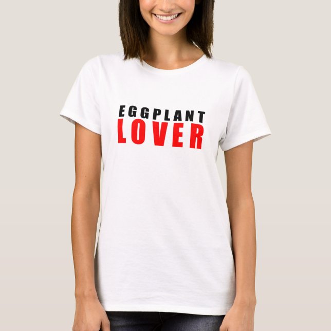 Eggpflanzenliebhaber T-Shirt (Vorderseite)