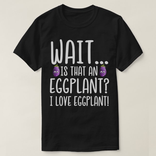Eggplant Lover ist das ein Eggplant I Liebe Eggpla T-Shirt (Design vorne)