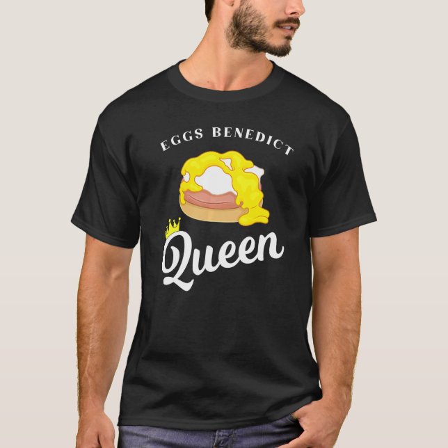 Eggs Benedict Queen Frühstücksangebot T-Shirt (Vorderseite)