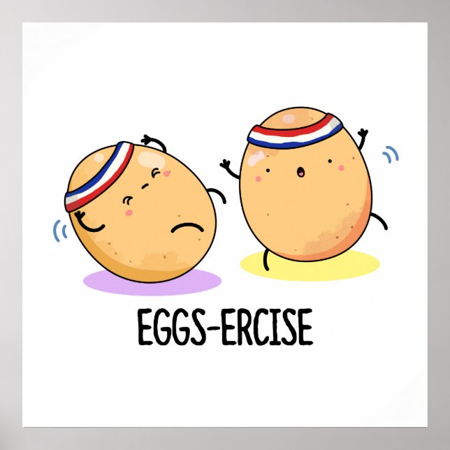 Eggs-ercise Funny Aerobic Eggs Pun Poster (Vorne)