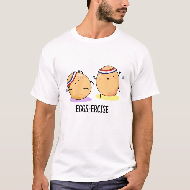 Eggs ercise Funny Aerobic Eggs Pun T-Shirt (Vorderseite)