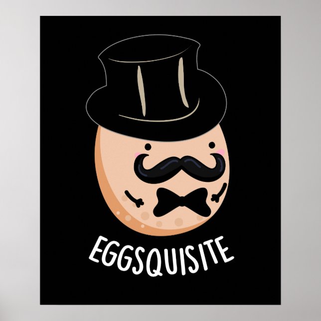 Eggs leise Funny Exquisite Egg Pun Dark BG Poster (Vorne)