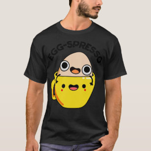 Eggspresso Cut Egg Kaffee Espresso Wortspiel T-Shirt
