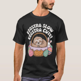 Eggstra Slow, Eggstra Niedlich! T-Shirt