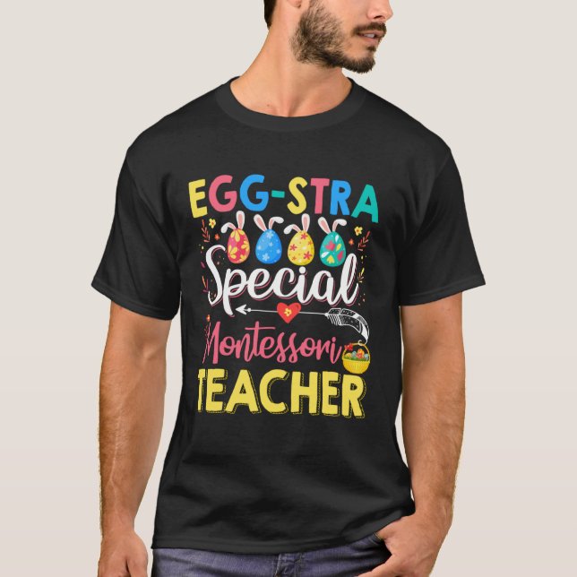 Eggstra Special Montessori Teacher Funny Easter Da T-Shirt (Vorderseite)