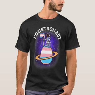 Eggstronaut Transgender Pride Astronaut Trans Prid T-Shirt