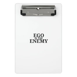 Ego Is The Enemy Minimalist Mini Clipboard Klemmbrett