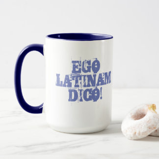 Ego Latinam Dico! - Ich spreche lateinische Tasse
