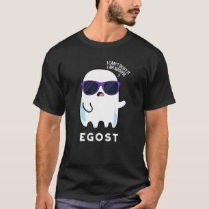 Egost Funny Halloween Ego Ghost Pun Dark BG T-Shirt