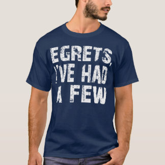 Egrets Ich hatte ein paar lustige Vogelbeobachtung T-Shirt