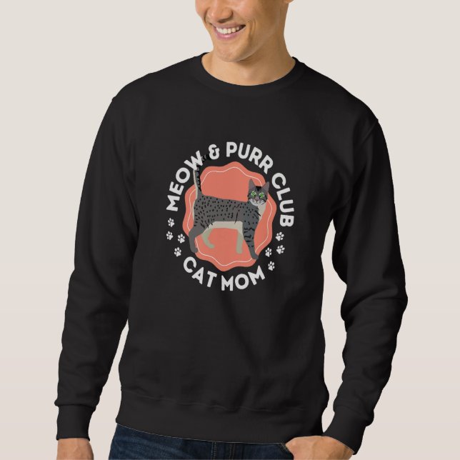 Egyptian Mau Cat Meow & Purr Club Cat Mom Sweatshirt (Vorderseite)