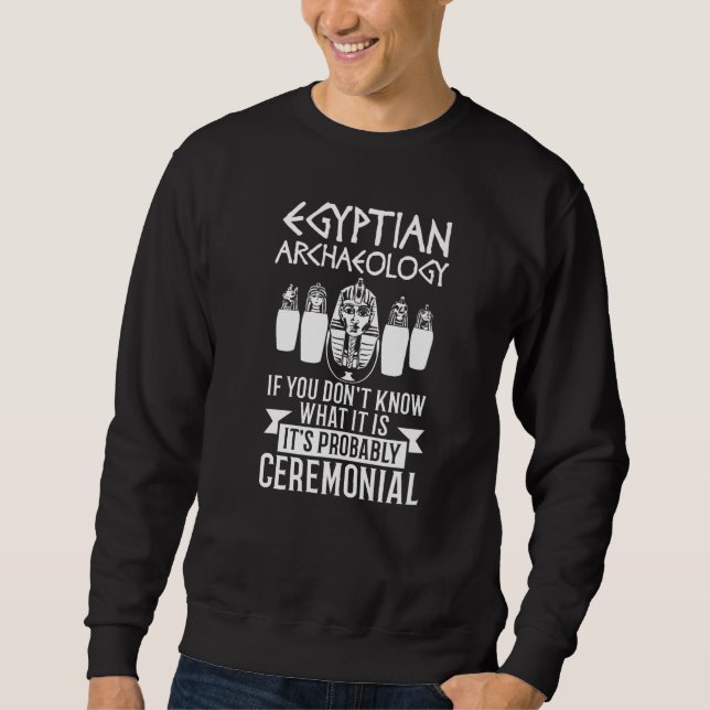 Egyptologist Outfit Egyptian Archaeologist Archaeo Sweatshirt (Vorderseite)