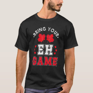 Eh Spiel Ahornblatt Patriotisch Kanadisch Kanada T-Shirt