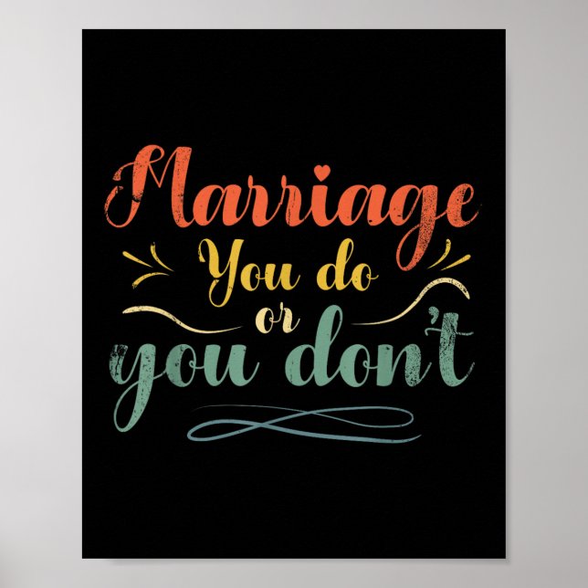 Ehe, die du tust oder du nicht heiratest, Design f Poster (Vorne)