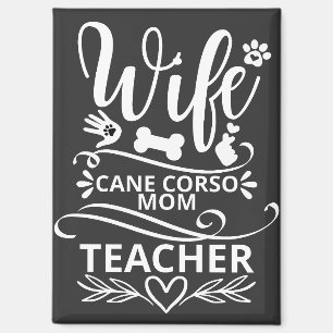 Ehefrau Cane Corso Mama Lehrerin Funny Dog Magnet
