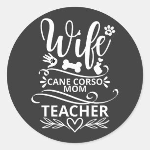 Ehefrau Cane Corso Mama Lehrerin Funny Dog Runder Aufkleber