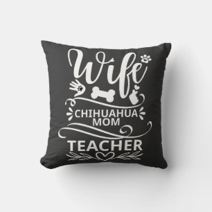 Ehefrau Chihuahua Mama Lehrerin Funny Dog Kissen