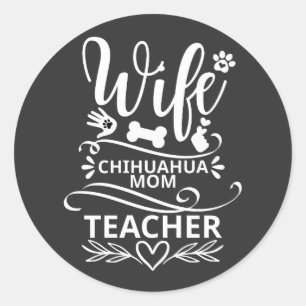 Ehefrau Chihuahua Mama Lehrerin Funny Dog Runder Aufkleber
