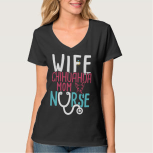 Ehefrau Chihuahua Mama Nurse Nurse T-Shirt