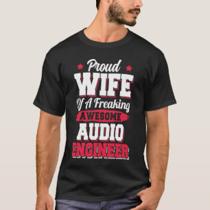 Ehefrau der Audiotechnik T-Shirt