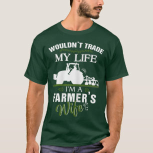 Ehefrau der Bauer würde mein Leben nicht vertausch T-Shirt
