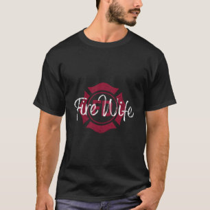 Ehefrau der Feuerwehrmänner Feuerwehrfrau Ehefrau T-Shirt