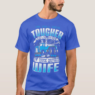Ehefrau der Lastkraftwagenfahrer Funny Tow Truck D T-Shirt