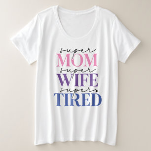Ehefrau der Super Mama mit dem T - Shirt "Plus"