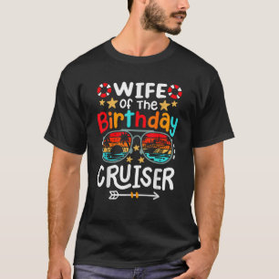 Ehefrau des Geburtstags Cruiser Funny Family Cruis T-Shirt