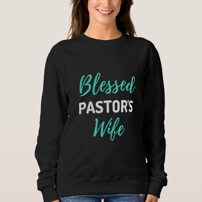 Ehefrau des gesegneten Pastors Sweatshirt (Vorderseite)