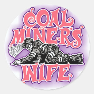 EHEFRAU DES KOHLENMINERS RUNDER AUFKLEBER