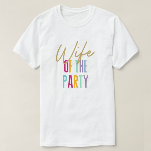 Ehefrau des Party Bachelorette-Shirt T-Shirt (Design vorne)
