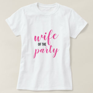 Ehefrau des Party T-Shirt