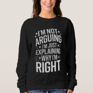 Ehefrau, die ich nicht behaupte zu erklären, warum sweatshirt
