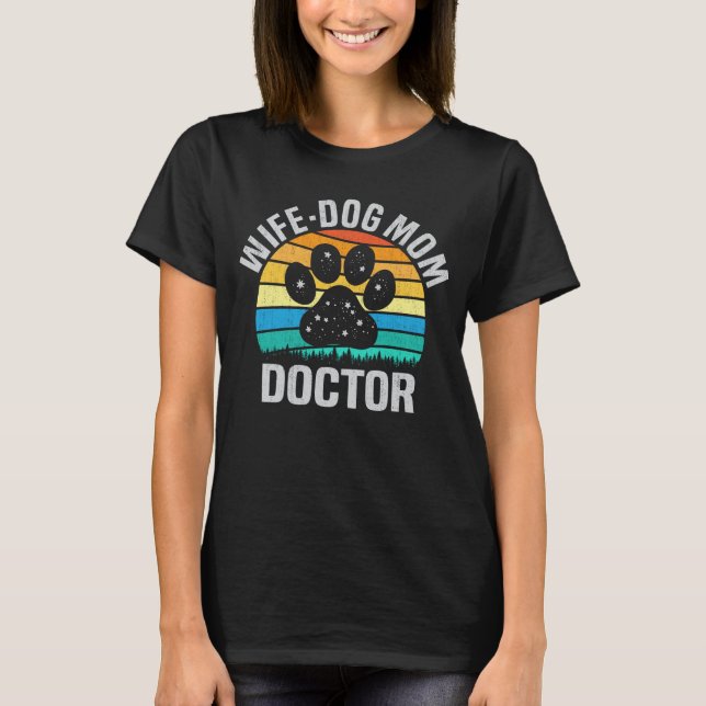 Ehefrau Dog Mama Doktor Funny Dog Lover Mutter Ges T-Shirt (Vorderseite)
