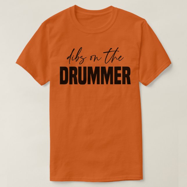 Ehefrau Drummer Funny Drummer Dibs Auf dem Drummer T-Shirt (Design vorne)