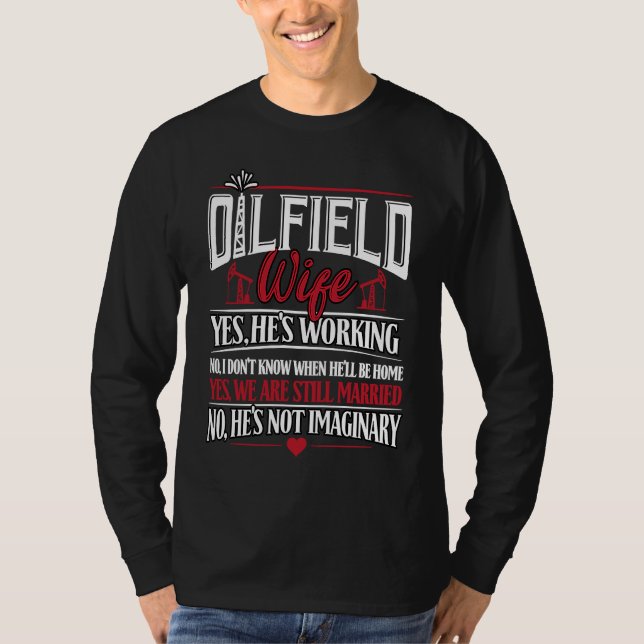 Ehefrau eines Ölfeldarbeiters Ölmann Öl  T-Shirt (Vorderseite)