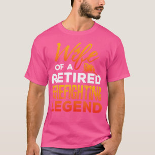 Ehefrau eines pensionierten Feuerwehrmanns Feuerwe T-Shirt