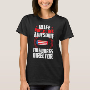 Ehefrau eines Phantastischen Feuerwerksdirektors i T-Shirt