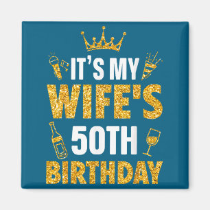 Ehefrau, es ist der 50. Geburtstag meiner Frau 197 Magnet