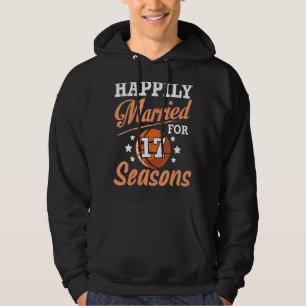 Ehefrau für Basketba glücklich Verheiratet 17 Jahr Hoodie