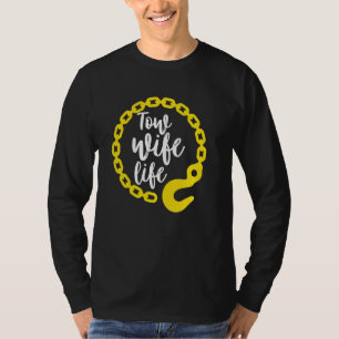 Ehefrau für den Schleppwagen-Ehefrau T-Shirt