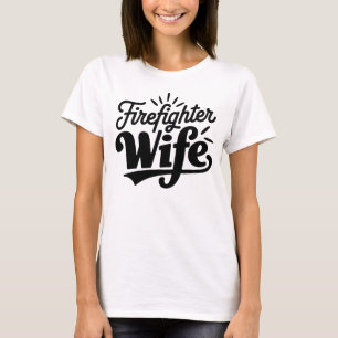 Ehefrau für Feuerwehren Schwarzer Text weiß T-Shirt
